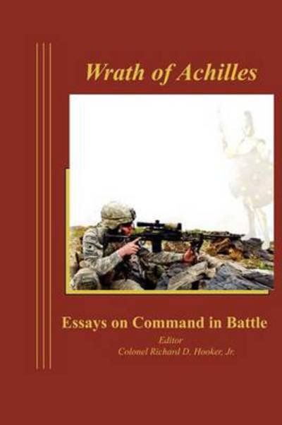 Cover for Combat Studies Institute Press · Wrath of Achilles: Essays on Command in Battle (Pocketbok) (2011)