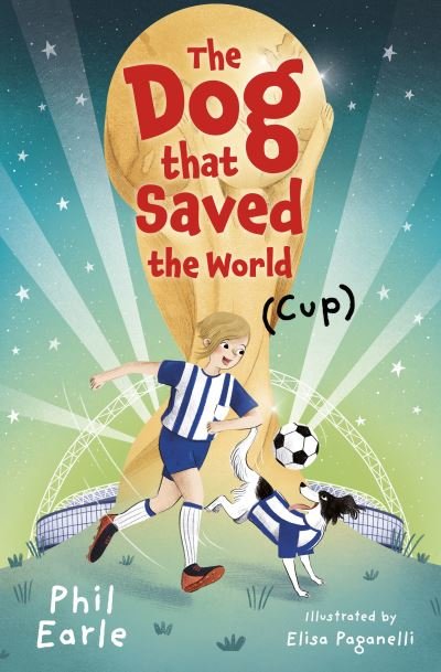 Cover for Phil Earle · The Dog that Saved the World (Cup) (Pocketbok) (2021)