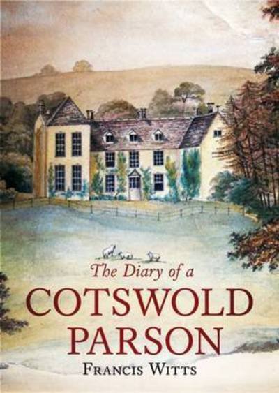 Cover for Francis E. Witts · The Diary of a Cotswold Parson (Paperback Book) (2015)