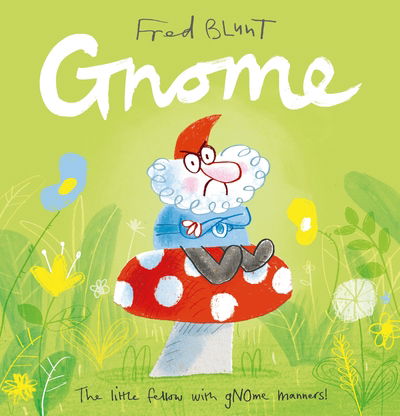 Cover for Fred Blunt · Gnome (Hardcover Book) (2020)