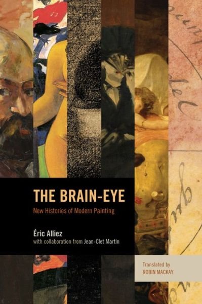 Cover for Eric Alliez · The Brain-Eye: New Histories of Modern Painting (Paperback Book) (2015)