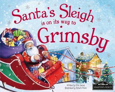 Santas Sleigh is on Its Way to Grimsby - Santas Sleigh is on Its Way to Grimsby - Books - Hometown World - 9781785530685 - August 28, 2015