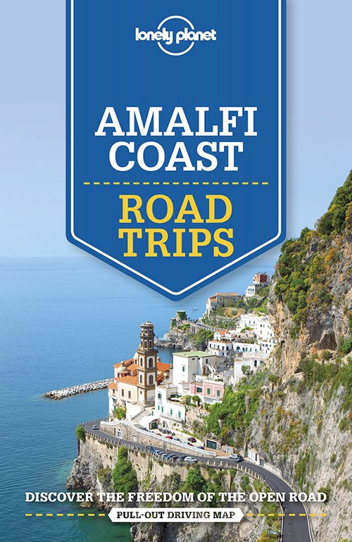 Lonely Planet Amalfi Coast Road Trips - Road Trips Guide - Lonely Planet - Boeken - Lonely Planet Global Limited - 9781786575685 - 12 juni 2020
