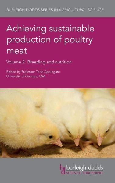 Cover for Achieving Sustainable Production of Poultry Meat Volume 2: Breeding and Nutrition - Burleigh Dodds Series in Agricultural Science (Inbunden Bok) (2017)