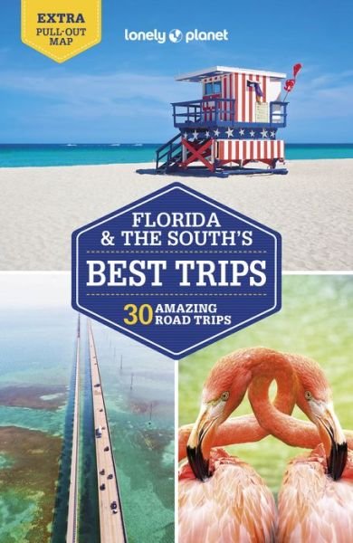 Cover for Lonely Planet · Lonely Planet Florida &amp; the South's Best Trips - Road Trips Guide (Pocketbok) (2022)