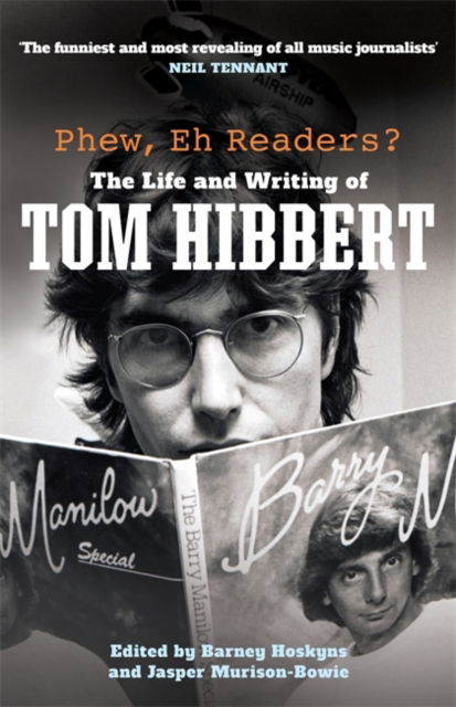 Cover for Tom Hibbert · Phew, Eh Readers?: The Life and Writing of Tom Hibbert (Hardcover Book) (2024)