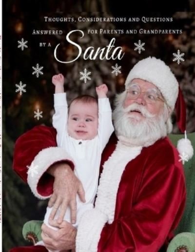 Thoughts, Considerations and Questions Answered by a SANTA - David Morris - Bøger - Independent Publisher - 9781792374685 - 1. august 2022