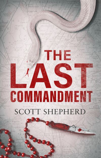 The Last Commandment - Shepherd Scott Shepherd - Kirjat - Bloomsbury Publishing (UK) - 9781801104685 - torstai 3. helmikuuta 2022