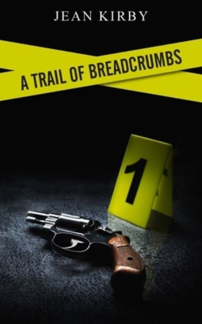 A Trail of Breadcrumbs - Jean Kirby - Books - New Generation Publishing - 9781803692685 - May 5, 2022