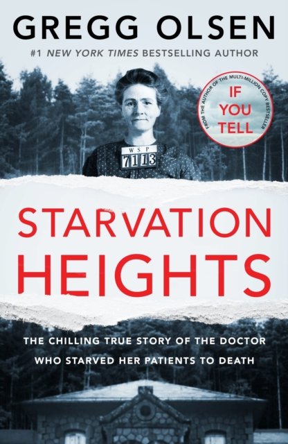 Cover for Gregg Olsen · Starvation Heights: The chilling true story of the doctor who starved her patients to death (Paperback Book) (2023)