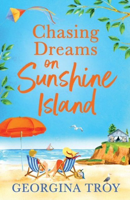 Cover for Georgina Troy · Chasing Dreams on Sunshine Island: Escape to the sunshine with Georgina Troy with this feel-good romance - Sunshine Island (Pocketbok) (2023)
