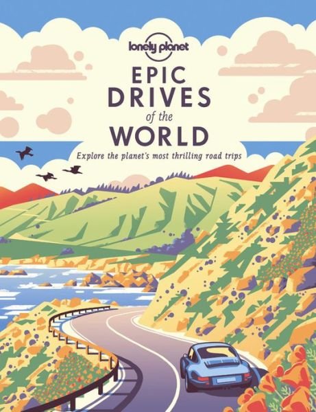 Cover for Lonely Planet · Lonely Planet Epic Drives of the World 1 - Epic (Paperback Bog) (2021)