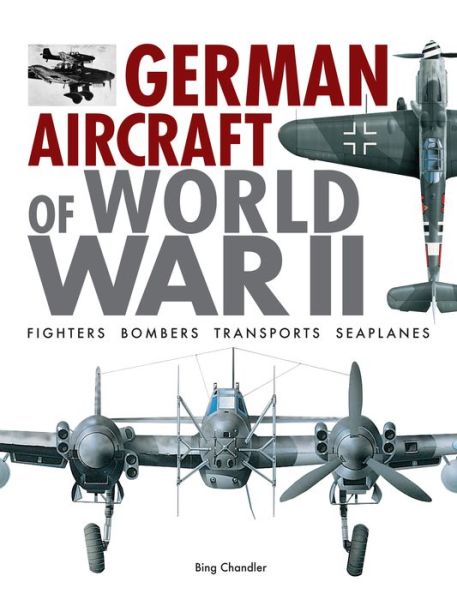 Cover for Bing Chandler · German Aircraft of World War II - World's Greatest (Hardcover Book) (2024)