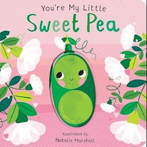 You're My Little Sweet Pea - You're My Little - Nicola Edwards - Books - Little Tiger Press Group - 9781838917685 - August 7, 2025