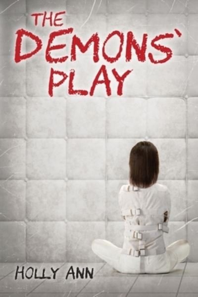 Cover for Holly Ann · Demons' Play (Book) (2022)