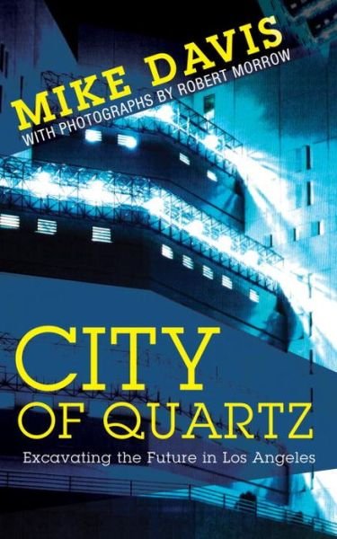 Cover for Mike Davis · City of Quartz: Excavating the Future in Los Angeles (Paperback Book) [New edition] (2006)
