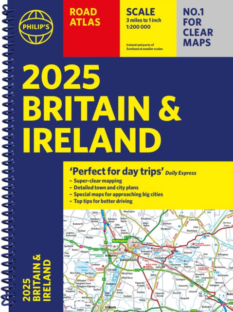 2025 Philip's Road Atlas Britain and Ireland: (A4 Spiral Binding) - Philip's Road Atlases - Philip's Maps - Livros - Octopus Publishing Group - 9781849076685 - 6 de junho de 2024