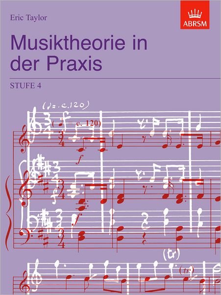 Cover for Eric Taylor · Musiktheorie in der Praxis Stufe 4: German Edition - Music Theory in Practice (ABRSM) (Sheet music) (2008)