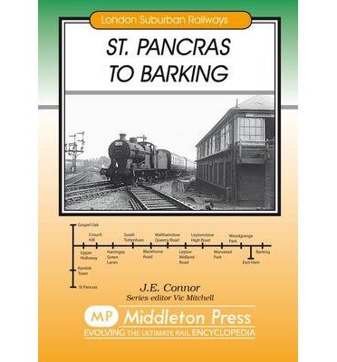 Cover for J. E. Connor · St. Pancras to Barking - London Suburban Railways (Inbunden Bok) (2005)