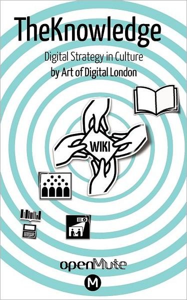Cover for Simon Worthington · The Knowledge: Digital Strategy in Culture (Paperback Book) (2015)