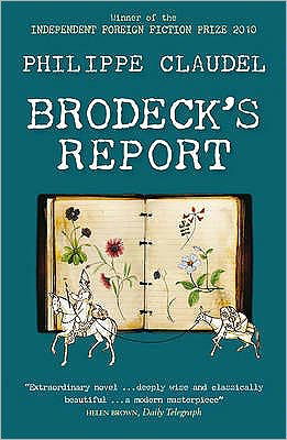 Cover for Philippe Claudel · Brodeck's Report: WINNER OF THE INDEPENDENT FOREIGN FICTION PRIZE (Paperback Book) (2010)