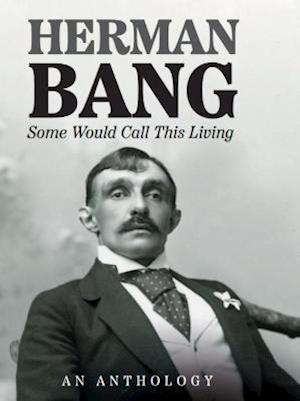 Cover for Some Would Call This Living: An Anthology - B 84 (Hardcover Book) (2022)