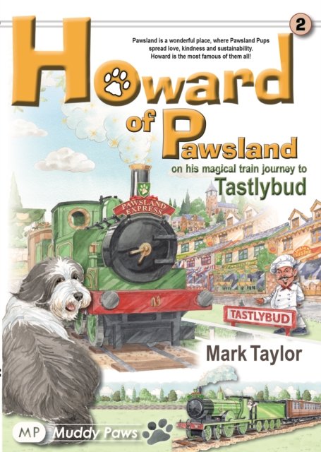 Cover for Mark Taylor · Howard of Pawsland on his Magical Train Journey to Tastlybud. - Howard of Pawsland (Hardcover Book) (2022)