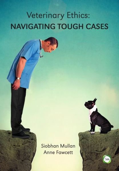 Cover for Anne Fawcett · Veterinary Ethics: Navigating Tough Cases (Paperback Book) (2017)