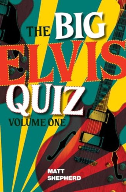 Cover for Matt Shepherd · The Big Elvis Quiz Volume One (Paperback Book) (2023)