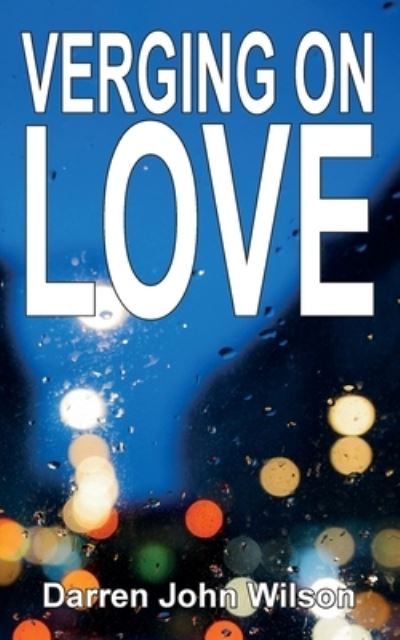 Cover for Darren J. Wilson · Verging on Love (Buch) (2023)