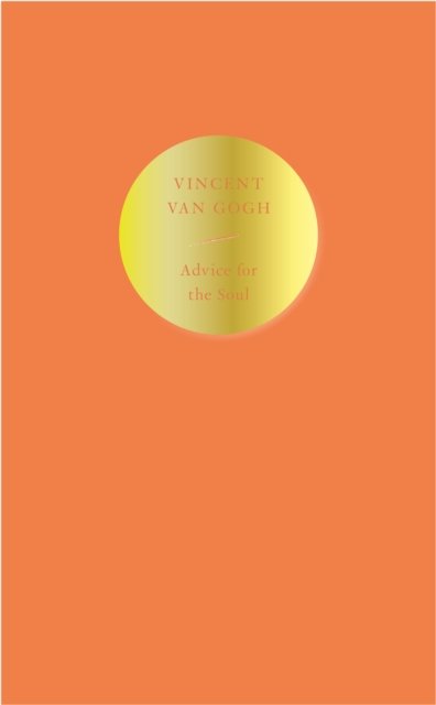 Cover for Advice for the Soul: Vincent van Gogh (Paperback Book) (2024)