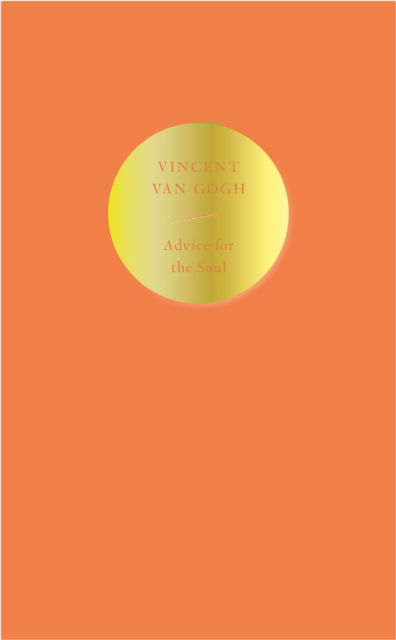 Cover for Vincent van Gogh · Advice for the Soul: Vincent van Gogh (Paperback Book) (2024)