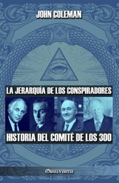 Jerarquía de Los Conspiradores - John Coleman - Books - Omnia Veritas Limited - 9781915278685 - August 6, 2022