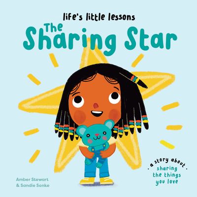 Life's Little Lessons: The Sharing Star - Life's Little Lessons - Amber Stewart - Books - Boxer Books Limited - 9781915801685 - May 23, 2024