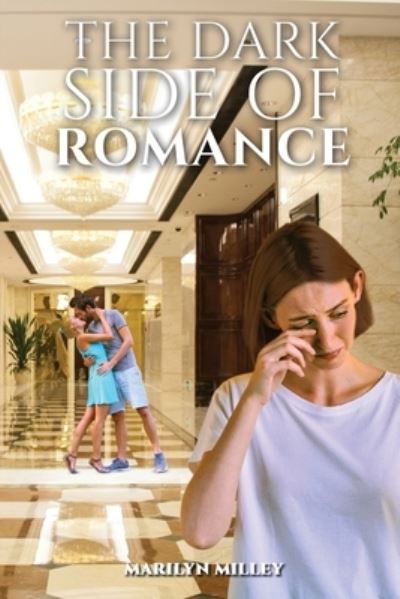 Cover for Marilyn Milley · Dark Side of Romance (Book) (2023)