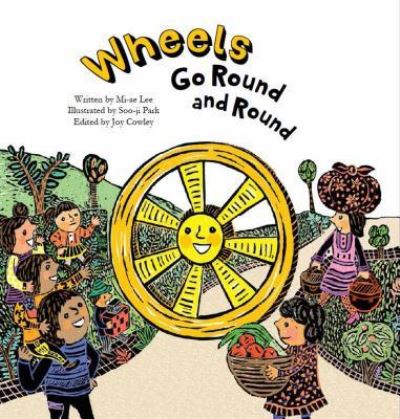 Cover for Mi-ae Lee · Wheels Go Round and Round : Simple Machines-Wheels (Taschenbuch) (2016)