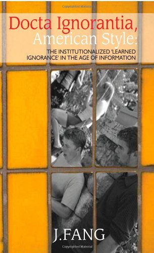 Cover for J. Fang · Docta Ignorantia, American Style (Paperback Book) (2003)