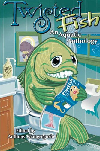 Cover for Dane T. Hatchell · Twisted Fish: an Aquatic Anthology (Paperback Book) (2010)