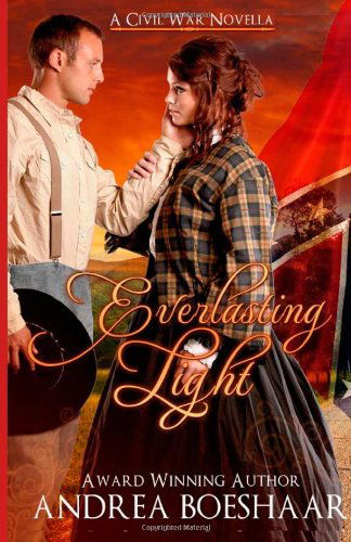 Cover for Andrea Boeshaar · Everlasting Light: A Civil War Romance (Paperback Book) (2014)