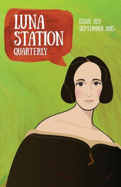 Cover for Luna Station Quarterly · Luna Station Quarterly Issue 023 (Pocketbok) (2015)