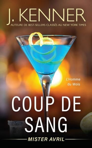 Cover for J Kenner · Coup de sang: Mister Avril - L'Homme Du Mois (Paperback Book) (2020)