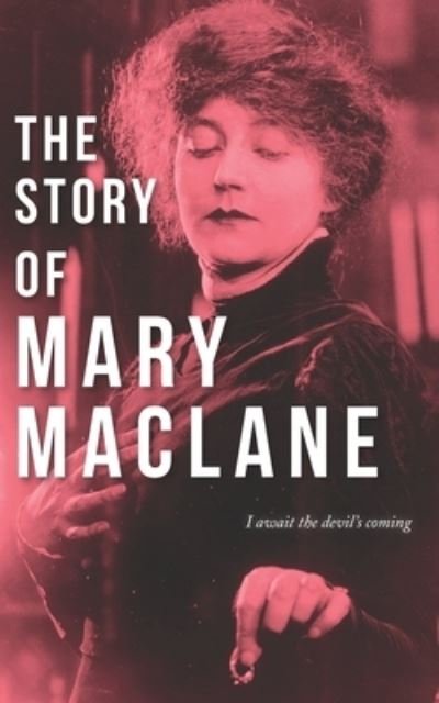 Cover for Mary Maclane · The Story of Mary MacLane (Taschenbuch) (2020)