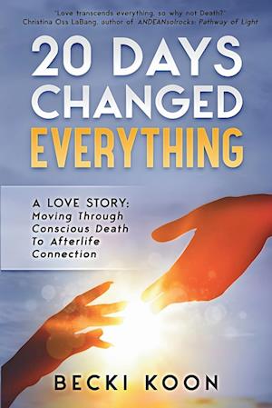 Cover for Becki Koon · 20 Days Changed Everything (Book) (2024)