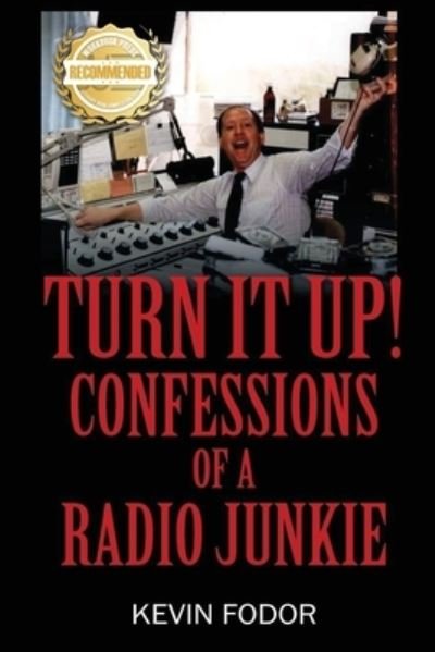 Cover for Kevin Fodor · Turn It up! Confessions of a Radio Junkie (Book) (2022)