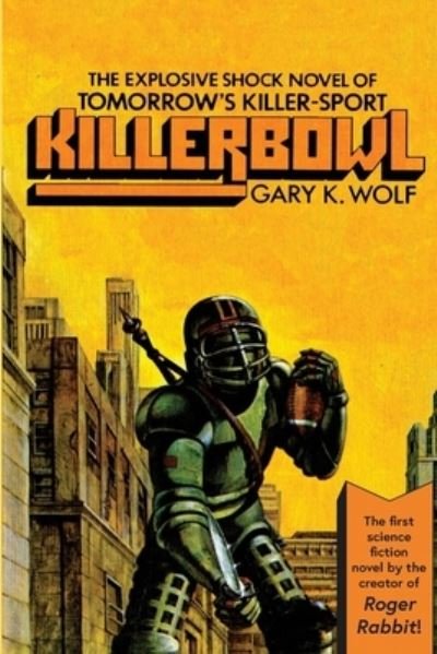 Cover for Gary K Wolf · Killerbowl (Paperback Bog) (2017)