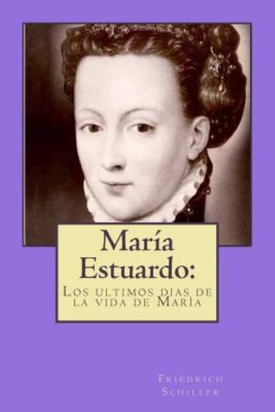Cover for Friedrich Schiller · Maria Estuardo (Pocketbok) (2017)