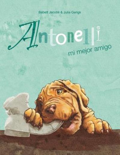 Cover for Babett Jacobs · Antonelli mi mejor amigo (Paperback Book) (2017)