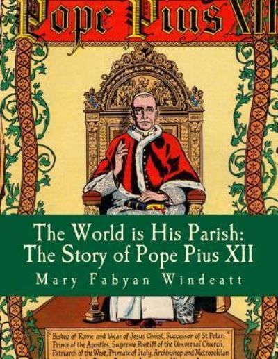 Cover for Mary Fabyan Windeatt · The World is His Parish (Paperback Book) (2017)