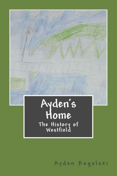 Cover for Ayden Matthew Rogalski · Ayden's Home (Paperback Book) (2018)