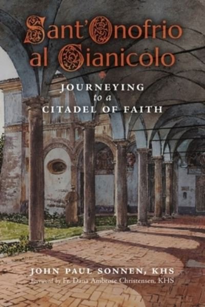 Cover for John Paul Sonnen · Sant' Onofrio: Journeying to a Citadel of Faith (Paperback Book) (2021)